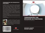 Tomographie Par Emission de Positrons