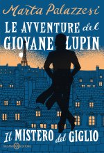 mistero del giglio. Le avventure del giovane Lupin