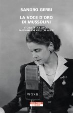 voce d'oro di Mussolini. Storia di Lisa Sergio, la donna che visse tre volte