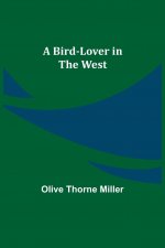 Bird-Lover in the West