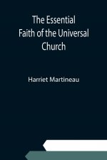 Essential Faith of the Universal Church; Deduced from the Sacred Records