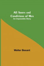 All Sorts and Conditions of Men