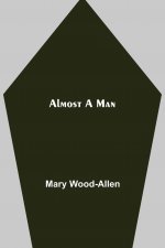 Almost A Man