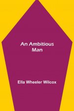 Ambitious Man