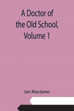 Doctor of the Old School, Volume 1