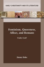 Feminism, Queerness, Affect, and Romans
