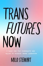 Trans Futures Now