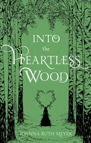 Into the Heartless Wood (Puha kötésű)