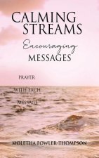 Calming Streams Encouraging Messages