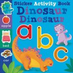 Dinosaur Dinosaur ABC: Sticker Activity Book