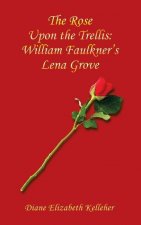 Rose Upon the Trellis