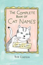 Complete Book of Cat Names (That Your Cat Won`t Answer to, Anyway)