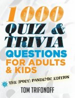 1000 Quiz And Trivia Questions For Adults & Kids