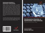Zachowania klientow w bankowości internetowej