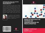 Nanotecnologia No Sistema de Administracao de Medicamentos