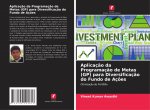 Aplicacao da Programacao de Metas (GP) para Diversificacao do Fundo de Acoes