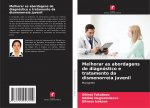 Melhorar as abordagens de diagnostico e tratamento da dismenorreia juvenil