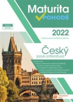 Maturita v pohodě 2022 Český jazyk a literatura