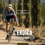 eroica. Le 100 meraviglie (+1)