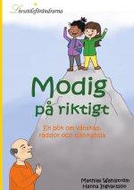 Modig p? riktigt