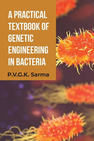 Practical Textbook of Genetic Engineering in Bacteria