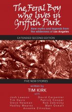 Feral Boy Who Lives in Griffith Park: Expanded Second Edition