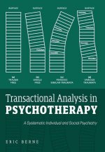 Transactional Analysis in Psychotherapy: A Systematic Individual and Social Psychiatry