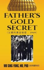 Father's Gold Secret: 父親的黃金秘密 - 1949