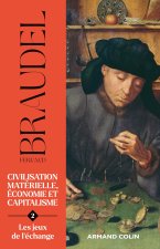Civilisation matérielle, économie et capitalisme- Tome 2