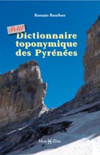Petit dictionnaire toponymique des Pyrénées