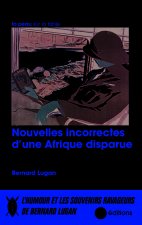 Nouvelles incorrectes d'une Afrique disparue