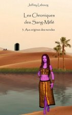 Les Chroniques des Sang-Mele tome 3