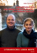 Jugenddramen von Lutz Hubner und Sarah Nemitz - Form follows function