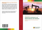 Injeç?o de Polímero em Reservatórios de Petróleo