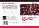 Sendero arqueológico de interpretación ambiental 