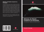 Dilemas da Mente Corporal na Actuacao