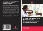 O Lugar dos Servicos de Biblioteca para Estudantes de Ensino a Distancia na Nigeria