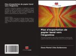 Plan d'exportation de papier bond vers l'Argentine