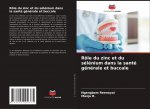 Role du zinc et du selenium dans la sante generale et buccale