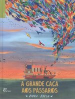 A GRANDE CAÇA AOS PÁSSAROS