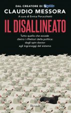 disallineato. Tutto quello che accade dietro i riflettori della politica: dagli spin doctor agli ingranaggi del sistema