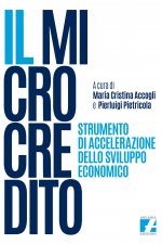 microcredito. Strumento di accelerazione dello sviluppo economico