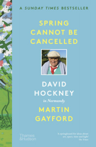 Spring Cannot be Cancelled (Martin Gayford,David Hockney)(Puha kötésű)