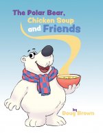 Polar Bear, Chicken Soup and Friends