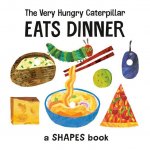 The Very Hungry Caterpillar Eats Dinner: A Shapes Book