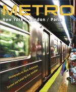 METRO / New York / London / Paris: Underground Portraits of the Three Great Cities and Their People