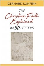Christian Faith Explained in 50 Letters