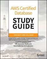 AWS Certified Database Study Guide: Specialty (DBS -C01) Exam