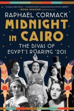 Midnight in Cairo - The Divas of Egypt's Roaring '20s