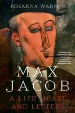 Max Jacob - A Life in Art and Letters